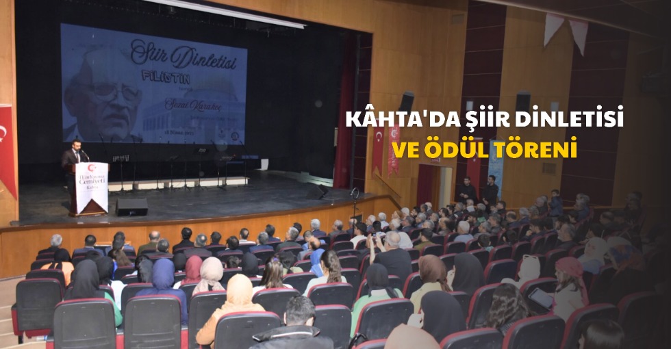 KAHTA’DA ŞİİR DİNLETİSİ VE ÖDÜL TÖRENİ